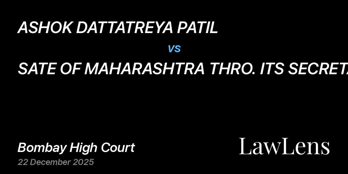 Preview image for ASHOK DATTATREYA PATIL vs. SATE OF MAHARASHTRA THRO. ITS SECRETARY THE DEPARTMENT OF GENERAL ADMIN.