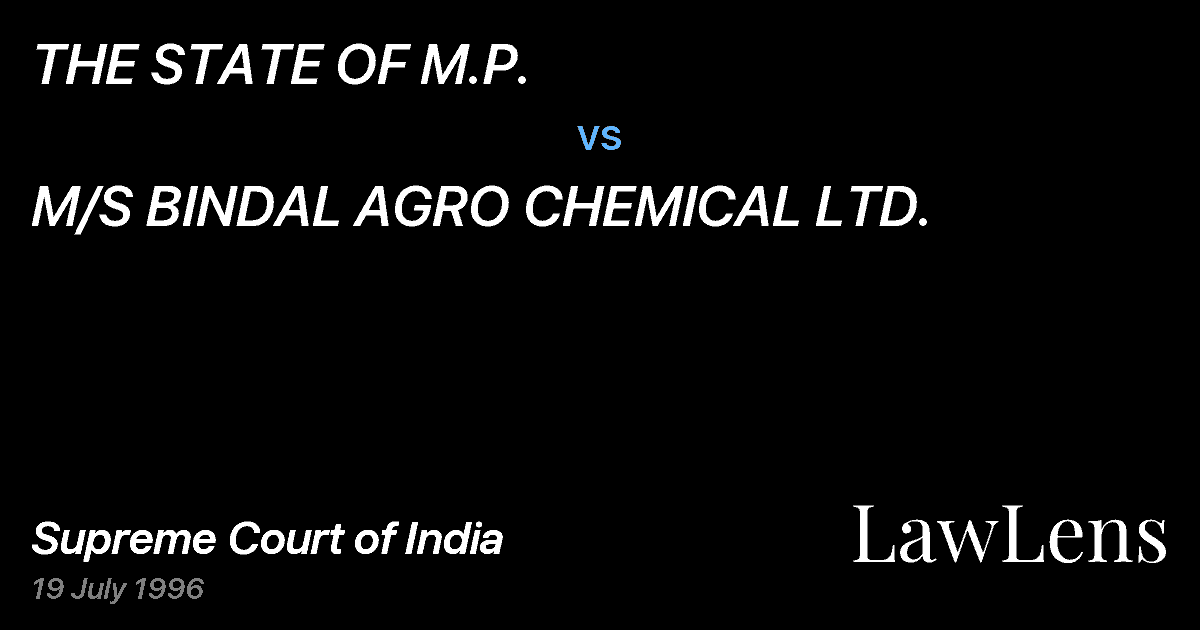 Preview image for THE STATE OF M.P. vs. M/S BINDAL AGRO CHEMICAL LTD.