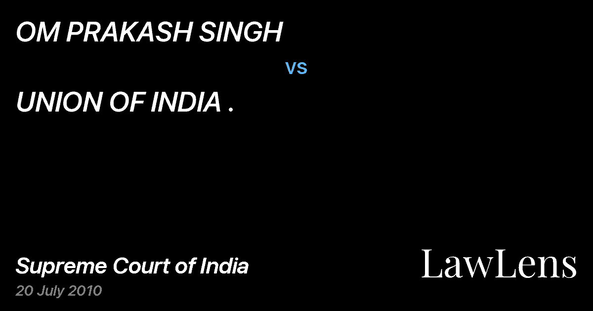 Preview image for OM PRAKASH SINGH vs. UNION OF INDIA .