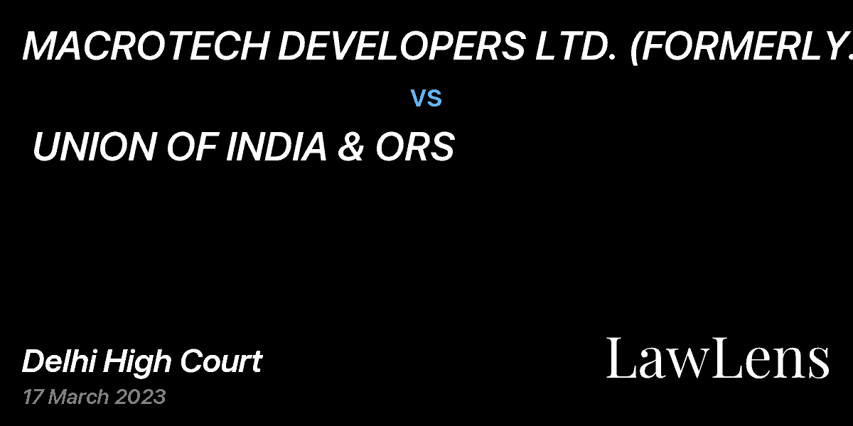 Preview image for MACROTECH DEVELOPERS LTD. (FORMERLY KNOWN AS M/S LODHA DEVELOPERS LTD.) & ANR  vs.  UNION OF INDIA & ORS