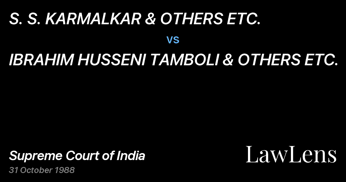 Preview image for S. S. KARMALKAR & OTHERS ETC. vs. IBRAHIM HUSSENI TAMBOLI & OTHERS ETC.