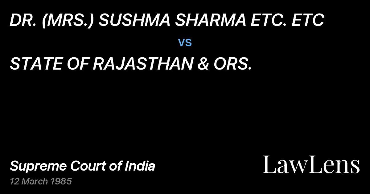 Preview image for DR. (MRS.) SUSHMA SHARMA ETC. ETC vs. STATE OF RAJASTHAN & ORS.