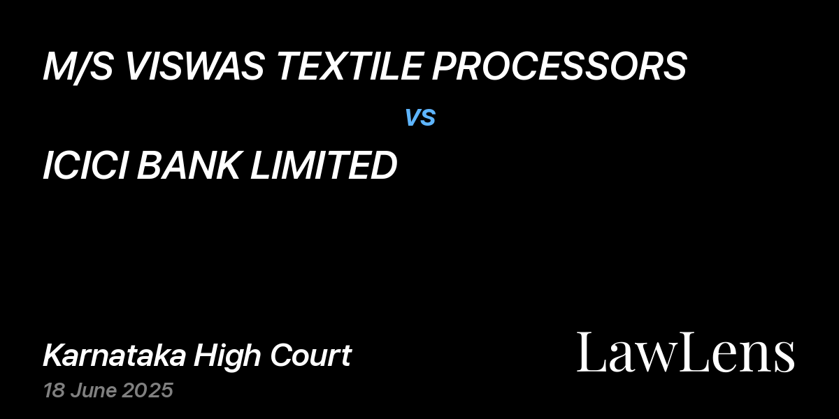 Preview image for M/S VISWAS TEXTILE PROCESSORS vs. ICICI BANK LIMITED