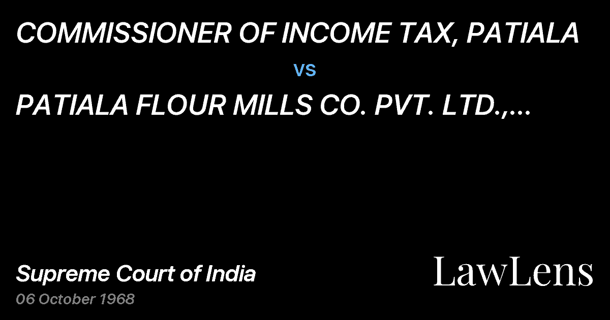 Preview image for COMMISSIONER OF INCOME TAX, PATIALA vs. PATIALA FLOUR MILLS CO. PVT. LTD., PATIALA