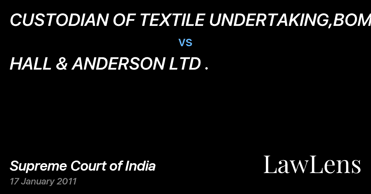 Preview image for CUSTODIAN OF TEXTILE UNDERTAKING,BOMBAY vs. HALL & ANDERSON LTD .