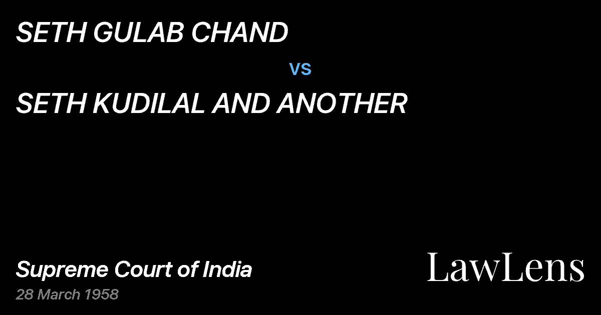 Preview image for SETH GULAB CHAND vs. SETH KUDILAL AND ANOTHER