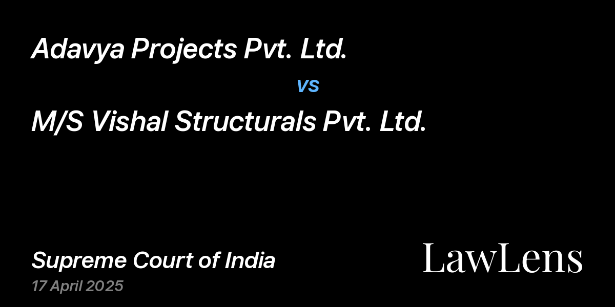Preview image for Adavya Projects Pvt. Ltd. vs. M/S Vishal Structurals Pvt. Ltd.