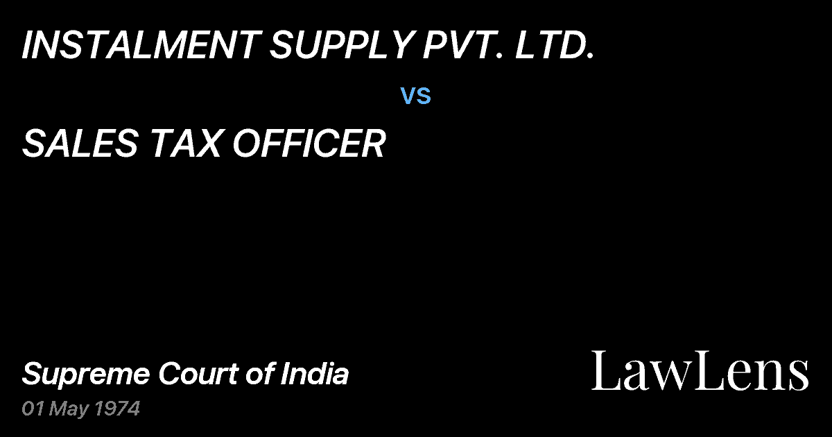 Preview image for INSTALMENT SUPPLY PVT. LTD. vs. SALES TAX OFFICER