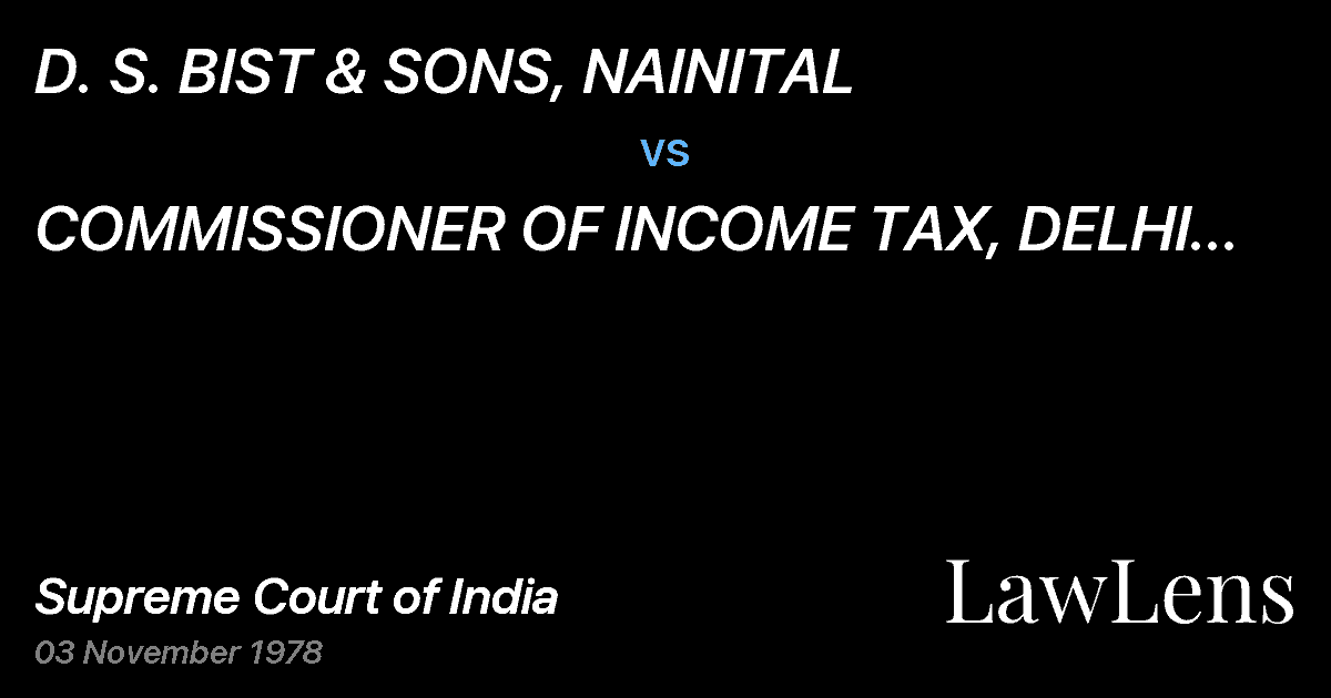 Preview image for D. S. BIST & SONS, NAINITAL vs. COMMISSIONER OF INCOME TAX, DELHI CENTRAL, NEWDELHI