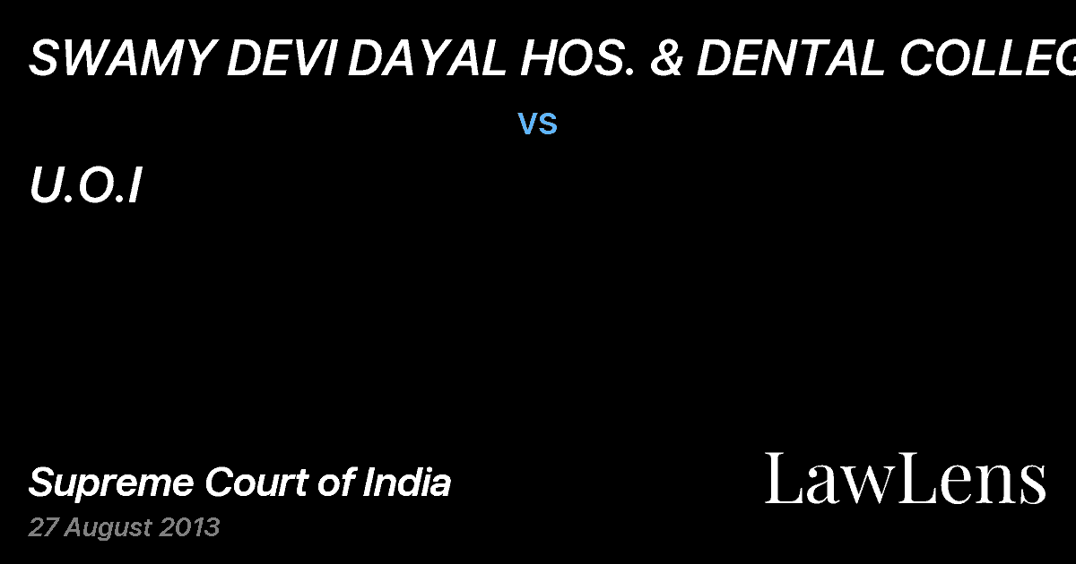 Preview image for SWAMY DEVI DAYAL HOS. & DENTAL COLLEGE vs. U.O.I