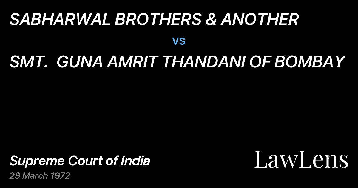 Preview image for SABHARWAL BROTHERS & ANOTHER vs. SMT.  GUNA AMRIT THANDANI OF BOMBAY
