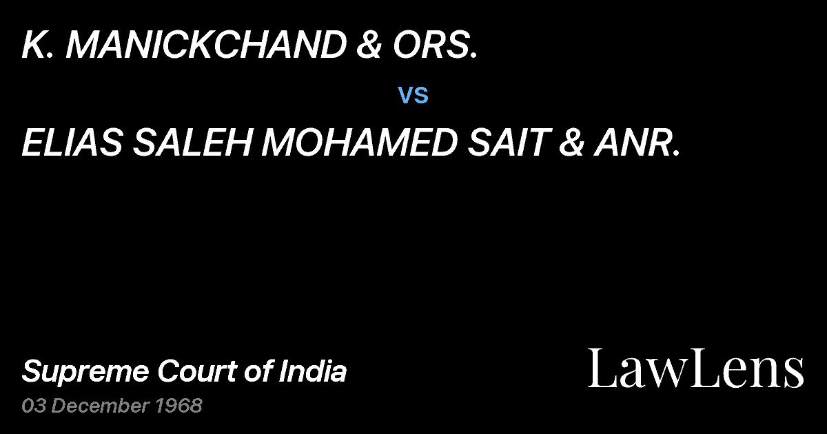 Preview image for K. MANICKCHAND & ORS. vs. ELIAS SALEH MOHAMED SAIT & ANR.