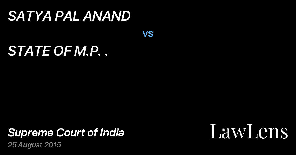 Preview image for SATYA PAL ANAND vs. STATE OF M.P. .
