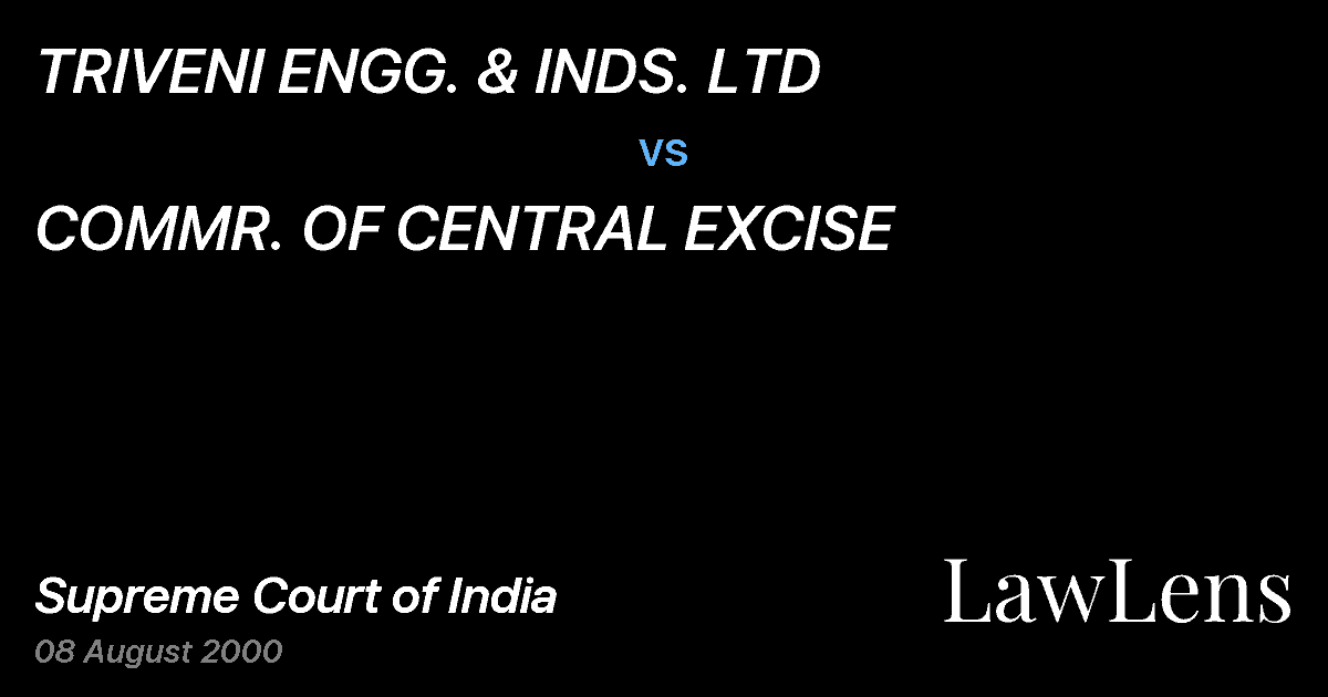 Preview image for TRIVENI ENGG. & INDS. LTD vs. COMMR. OF CENTRAL EXCISE