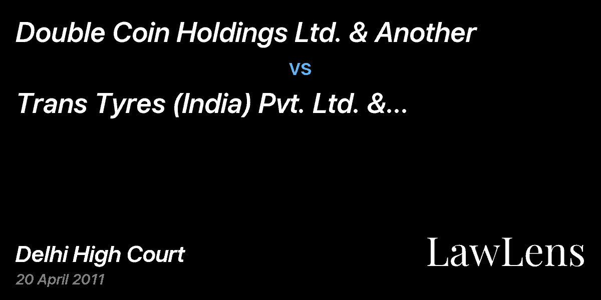 Preview image for Double Coin Holdings Ltd. & Another  vs.  Trans Tyres (India) Pvt. Ltd. & Another  