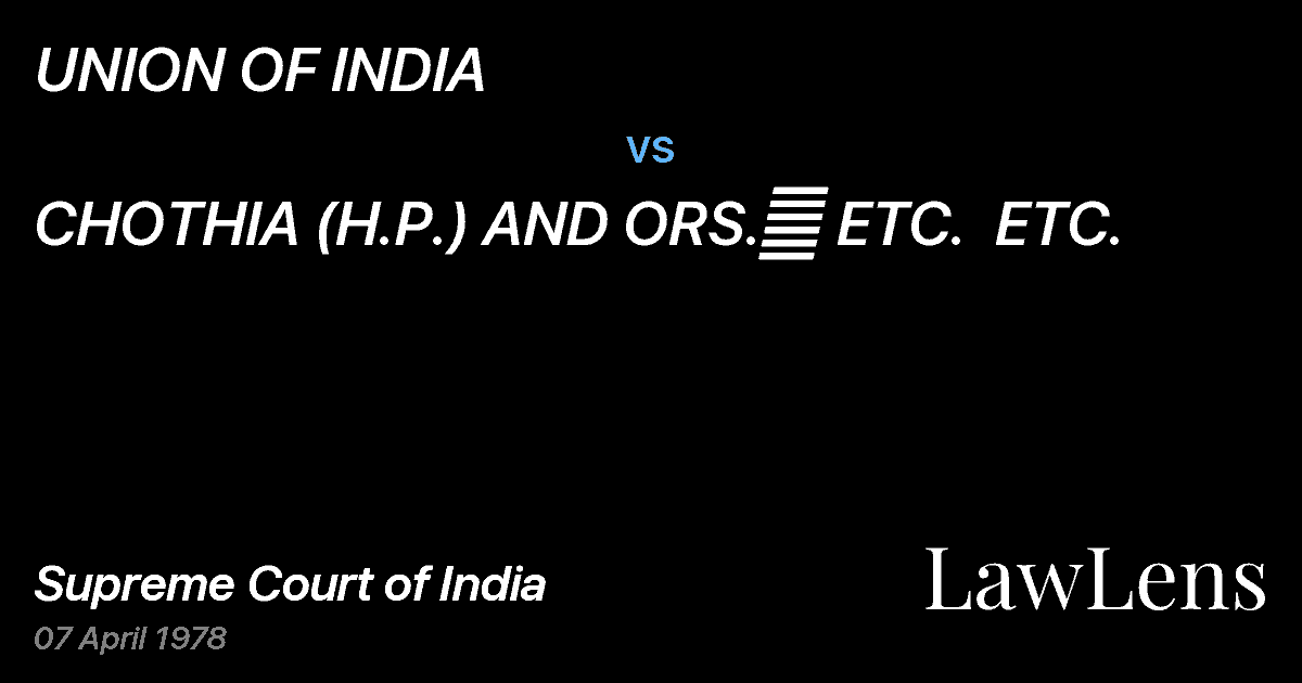 Preview image for UNION OF INDIA vs. CHOTHIA (H.P.) AND ORS.	 ETC.  ETC.