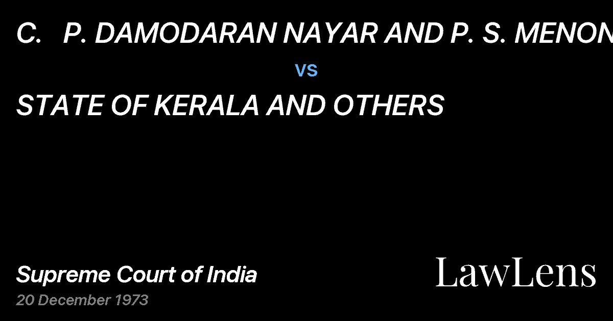 Preview image for C.   P. DAMODARAN NAYAR AND P. S. MENON vs. STATE OF KERALA AND OTHERS