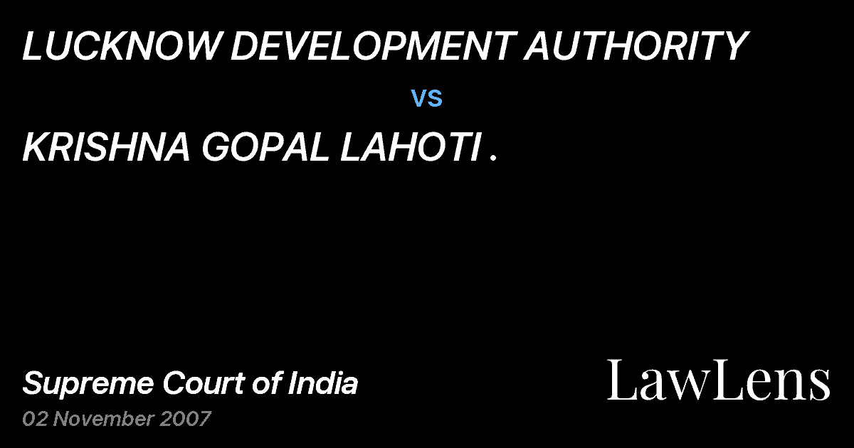 Preview image for LUCKNOW DEVELOPMENT AUTHORITY vs. KRISHNA GOPAL LAHOTI .