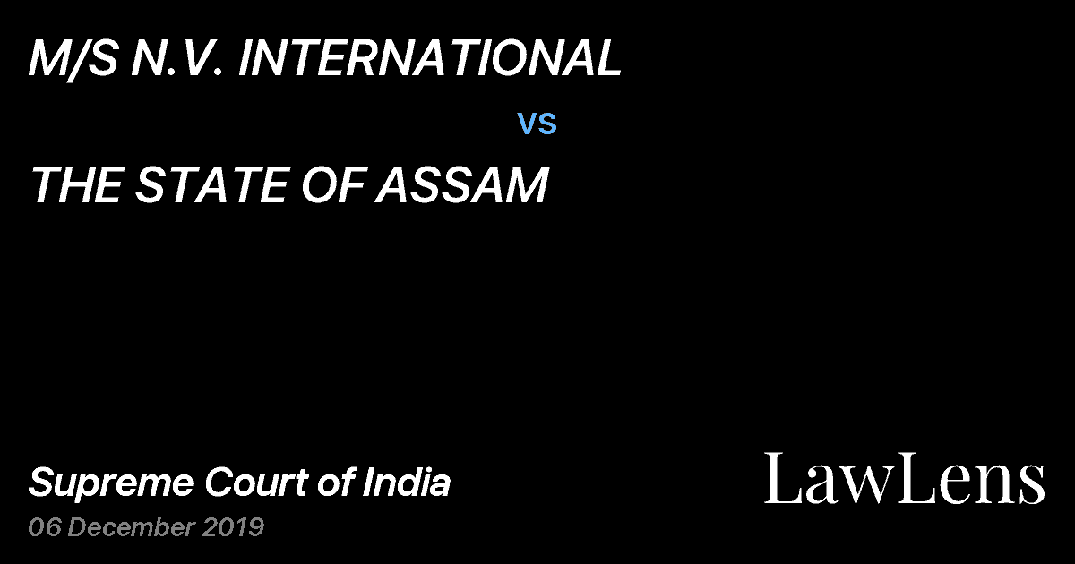 Preview image for M/S N.V. INTERNATIONAL vs. THE STATE OF ASSAM