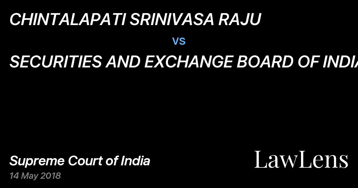 Preview image for CHINTALAPATI SRINIVASA RAJU vs. SECURITIES AND EXCHANGE BOARD OF INDIA