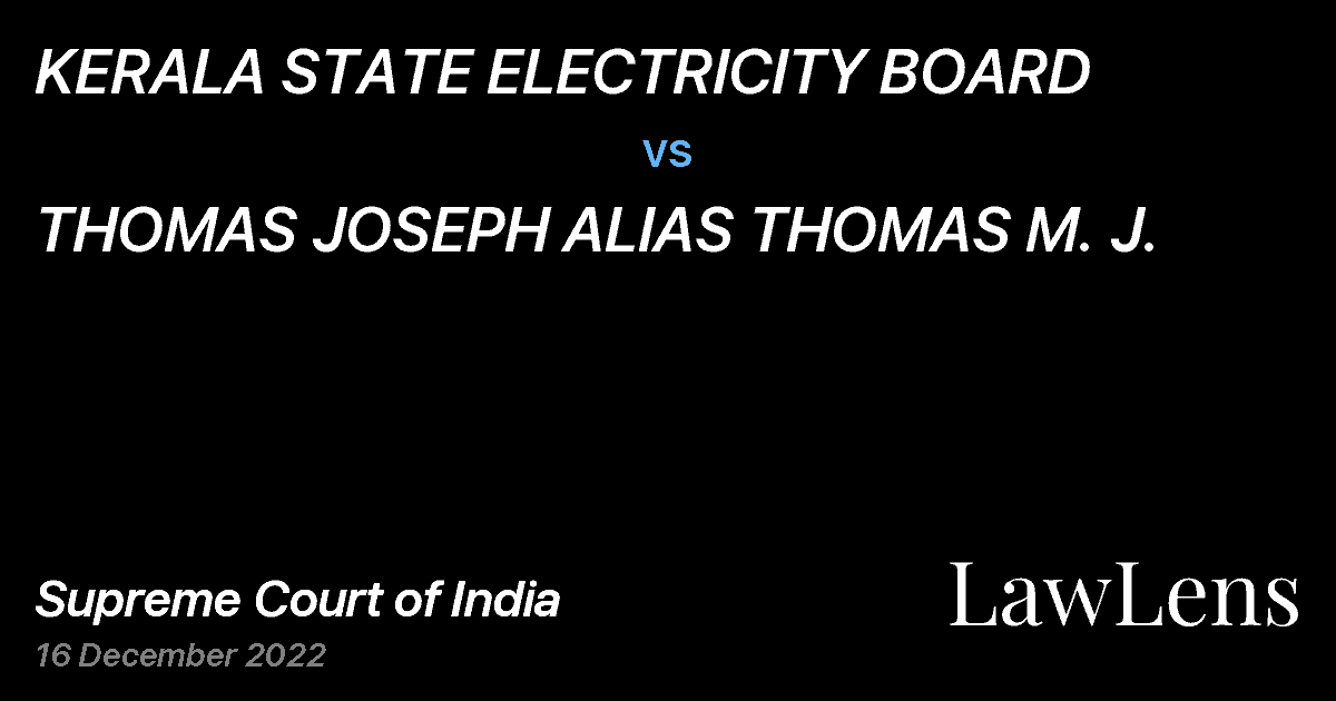 Preview image for KERALA STATE ELECTRICITY BOARD vs. THOMAS JOSEPH ALIAS THOMAS M. J.