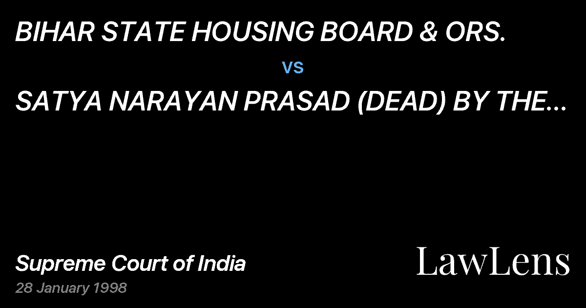 Preview image for BIHAR STATE HOUSING BOARD & ORS. vs. SATYA NARAYAN PRASAD (DEAD) BY THE LRS. & ORS