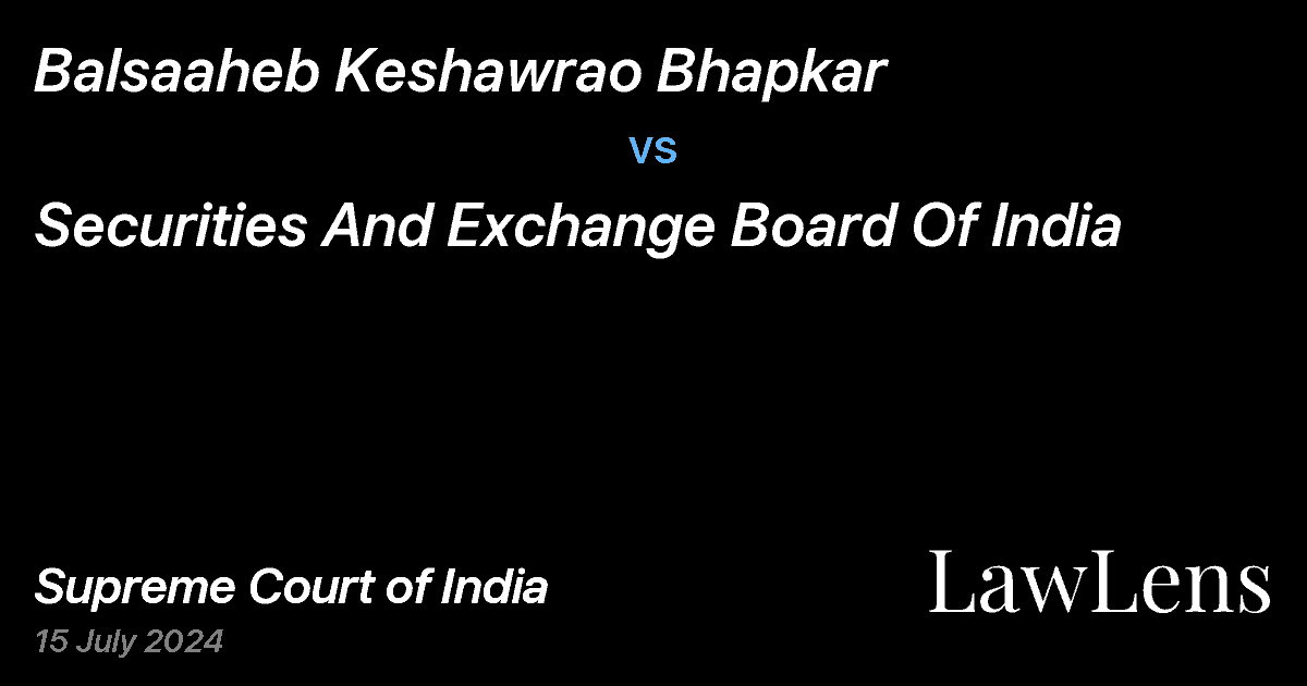 Preview image for Balsaaheb Keshawrao Bhapkar vs. Securities And Exchange Board Of India
