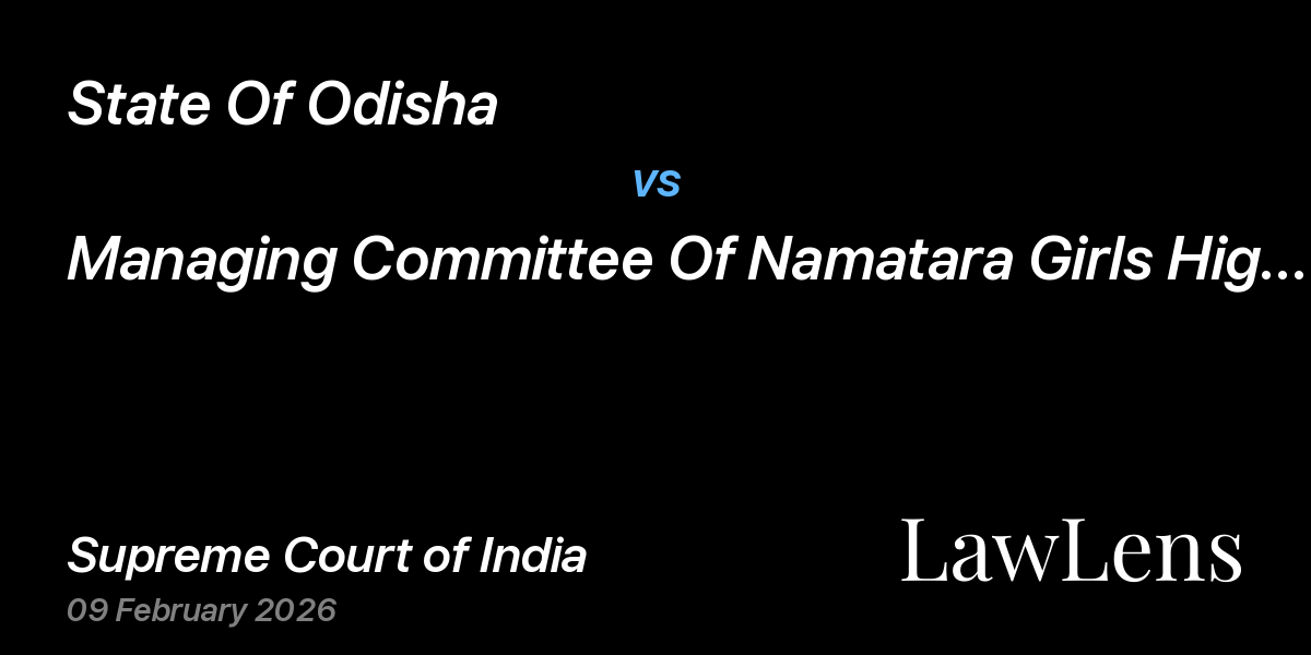 Preview image for State Of Odisha vs. Managing Committee Of Namatara Girls High School, Namatara