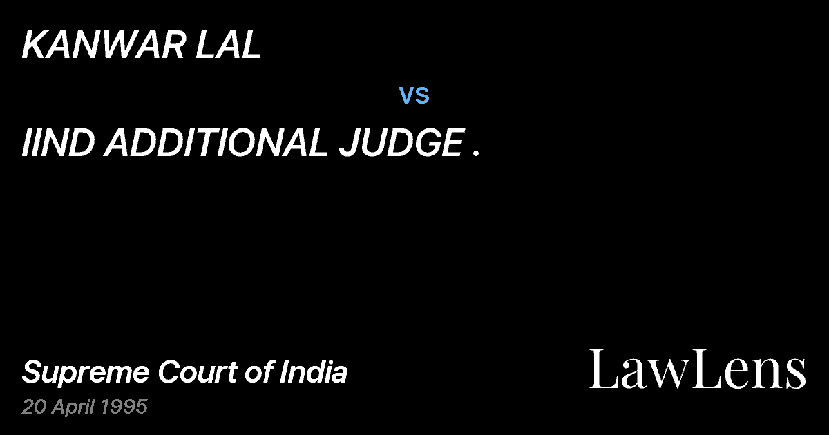 Preview image for KANWAR LAL vs. IIND ADDITIONAL JUDGE .