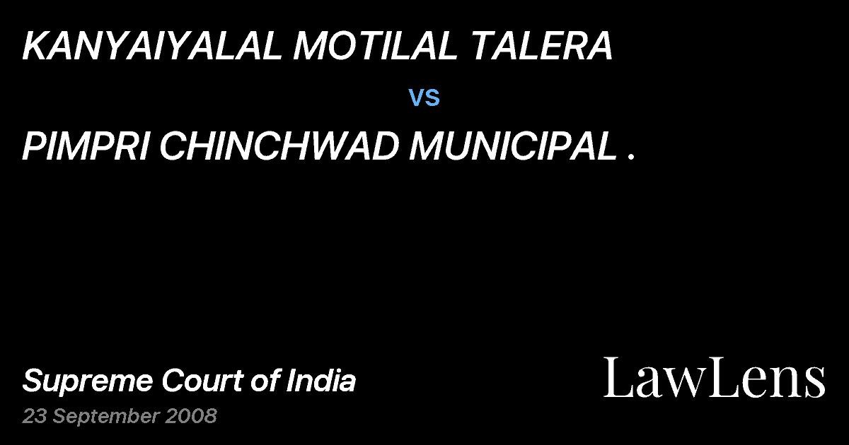 Preview image for KANYAIYALAL MOTILAL TALERA vs. PIMPRI CHINCHWAD MUNICIPAL .
