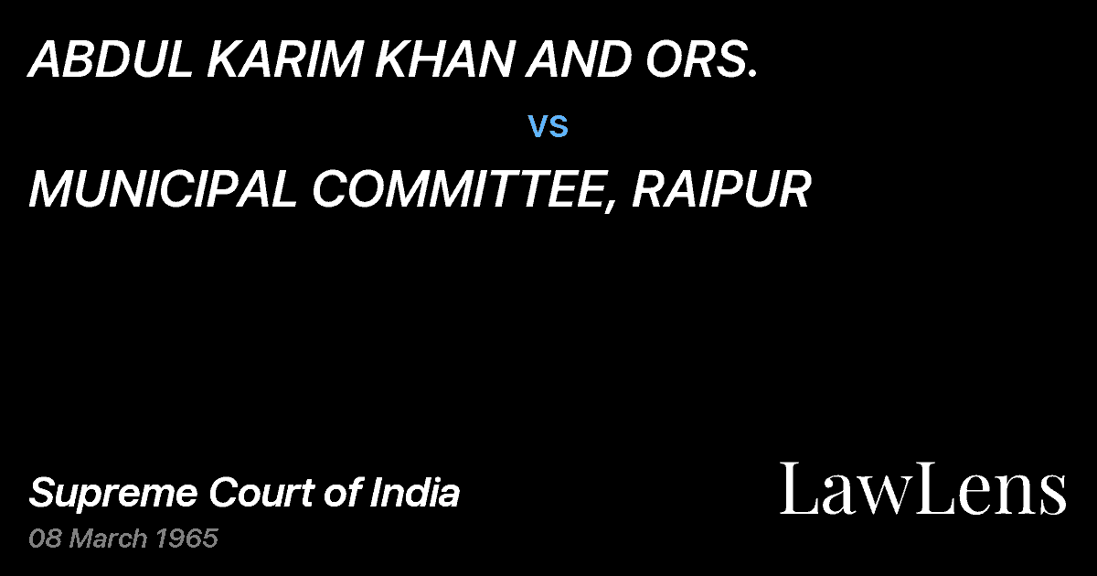 Preview image for ABDUL KARIM KHAN AND ORS. vs. MUNICIPAL COMMITTEE, RAIPUR