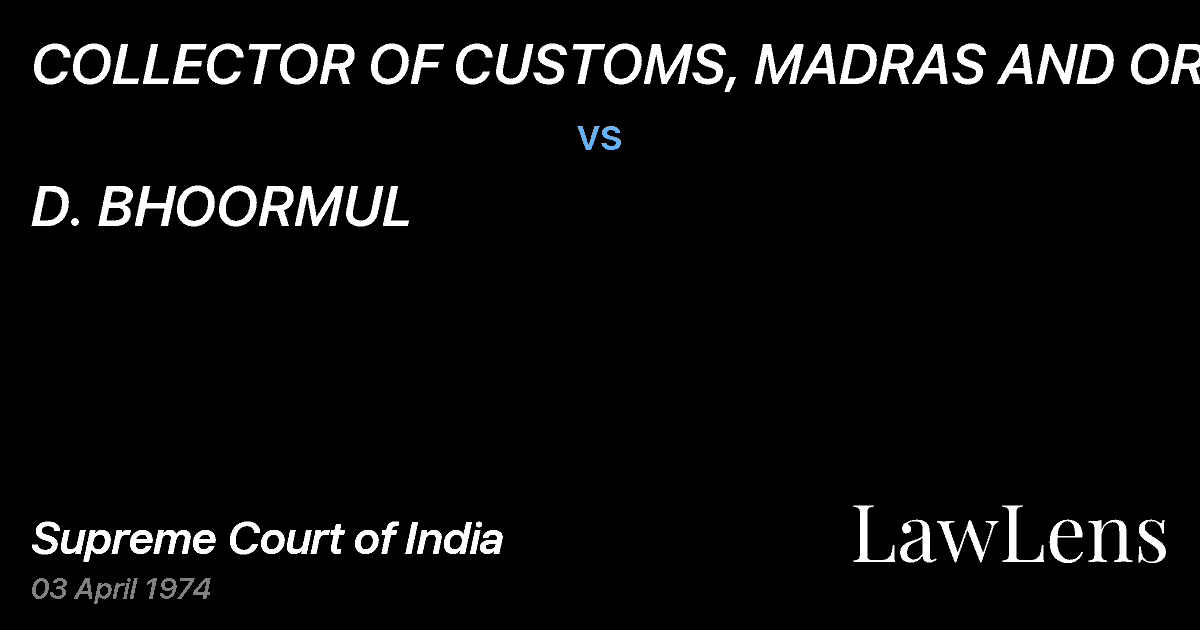 Preview image for COLLECTOR OF CUSTOMS, MADRAS AND ORS vs. D. BHOORMUL