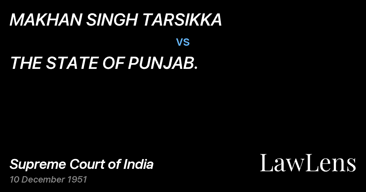 Preview image for MAKHAN SINGH TARSIKKA vs. THE STATE OF PUNJAB.