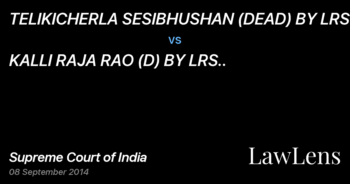 Preview image for TELIKICHERLA SESIBHUSHAN (DEAD) BY LRS. vs. KALLI RAJA RAO (D) BY LRS..