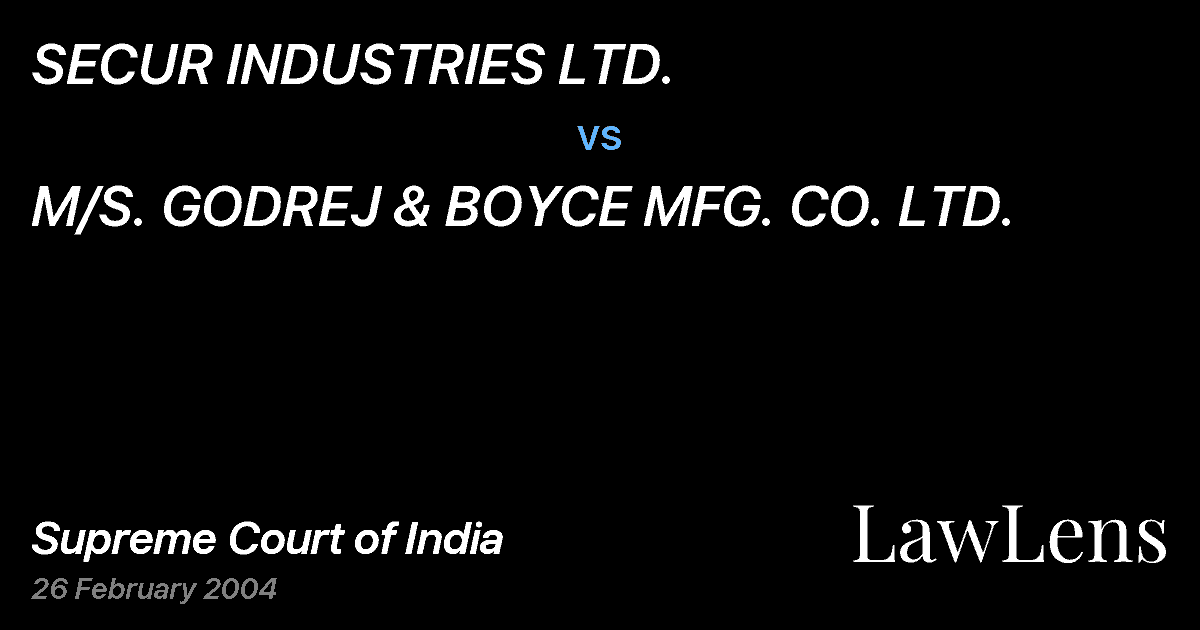 Preview image for SECUR INDUSTRIES LTD. vs. M/S. GODREJ & BOYCE MFG. CO. LTD.