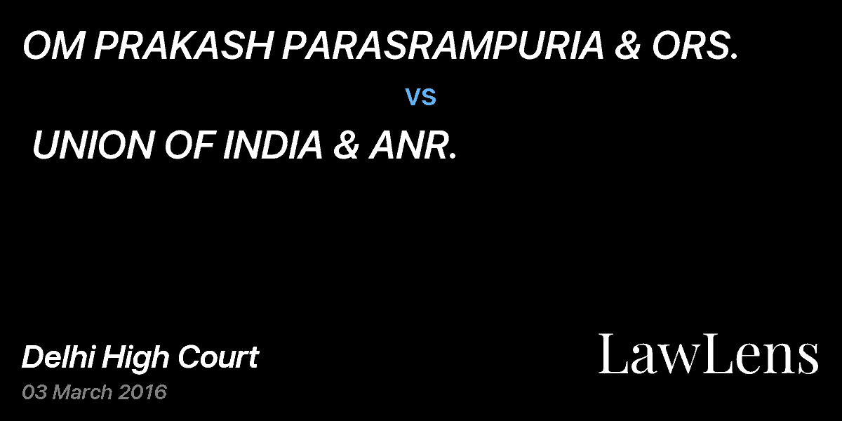 Preview image for OM PRAKASH PARASRAMPURIA & ORS.  vs.  UNION OF INDIA & ANR.