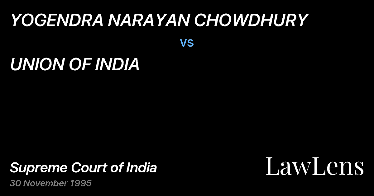 Preview image for YOGENDRA NARAYAN CHOWDHURY vs. UNION OF INDIA