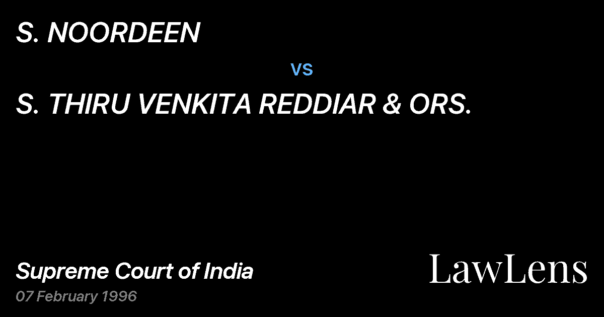 Preview image for S. NOORDEEN vs. S. THIRU VENKITA REDDIAR & ORS.