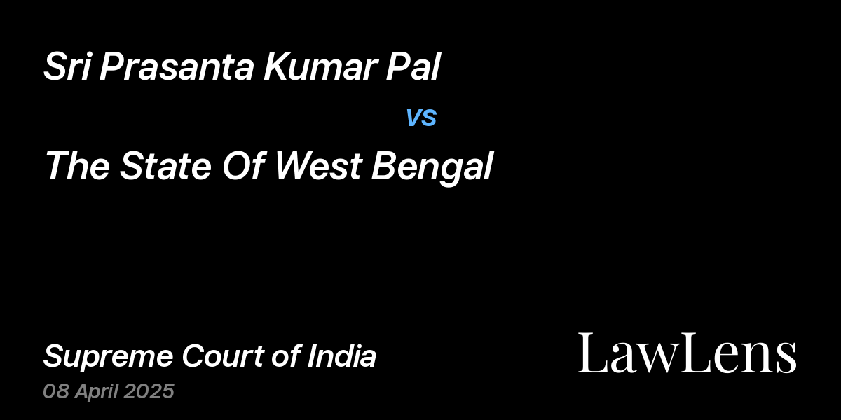 Preview image for Sri Prasanta Kumar Pal vs. The State Of West Bengal