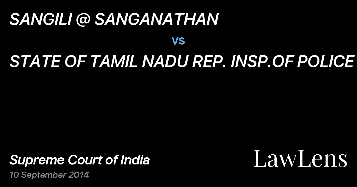 Preview image for SANGILI @ SANGANATHAN vs. STATE OF TAMIL NADU REP. INSP.OF POLICE