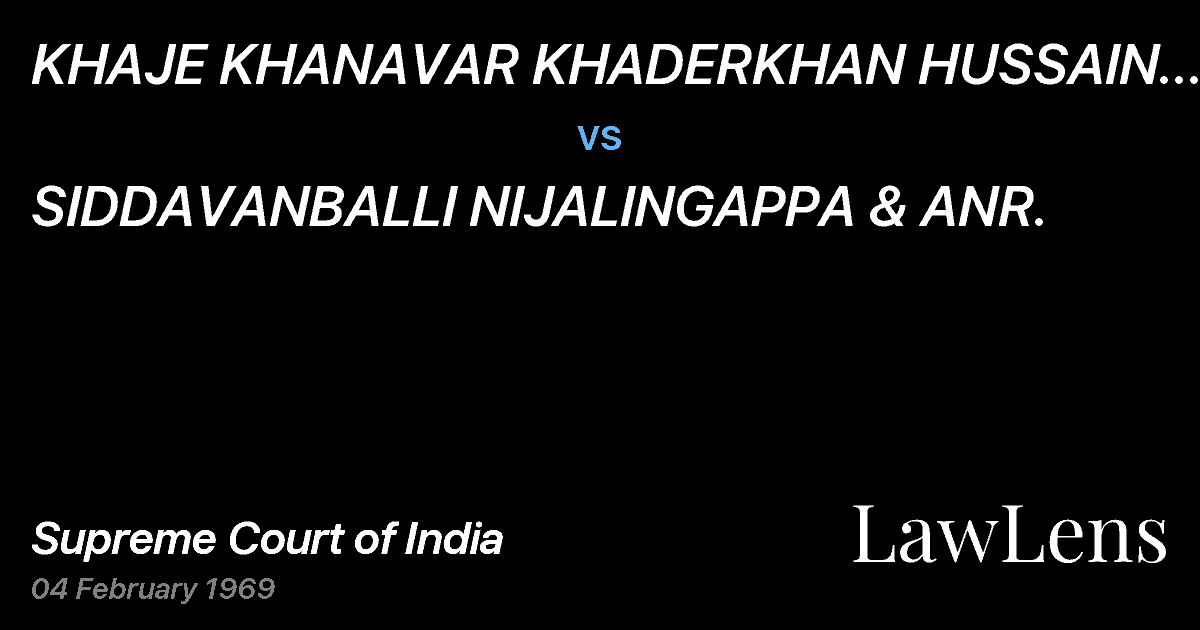Preview image for KHAJE KHANAVAR KHADERKHAN HUSSAIN KHANAND OTHERS vs. SIDDAVANBALLI NIJALINGAPPA & ANR.
