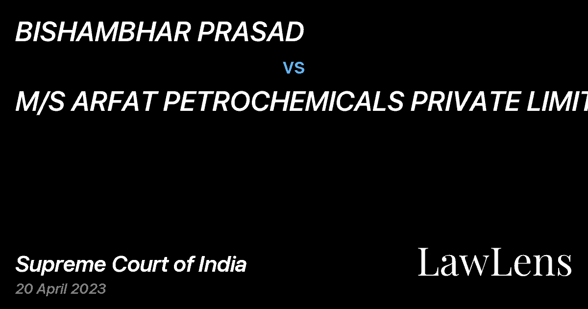 Preview image for BISHAMBHAR PRASAD vs. M/S ARFAT PETROCHEMICALS PRIVATE LIMITED