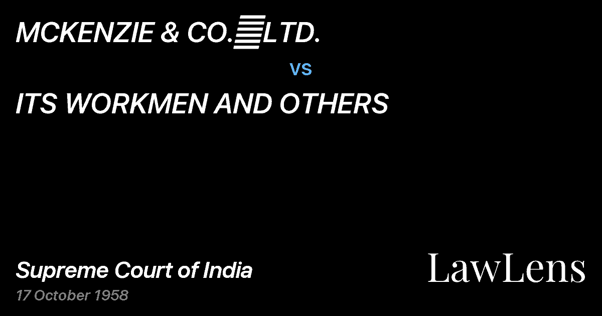 Preview image for MCKENZIE & CO.	LTD. vs. ITS WORKMEN AND OTHERS