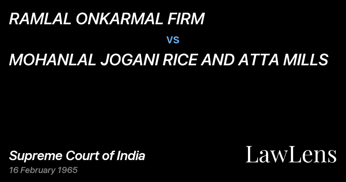 Preview image for RAMLAL ONKARMAL FIRM vs. MOHANLAL JOGANI RICE AND ATTA MILLS