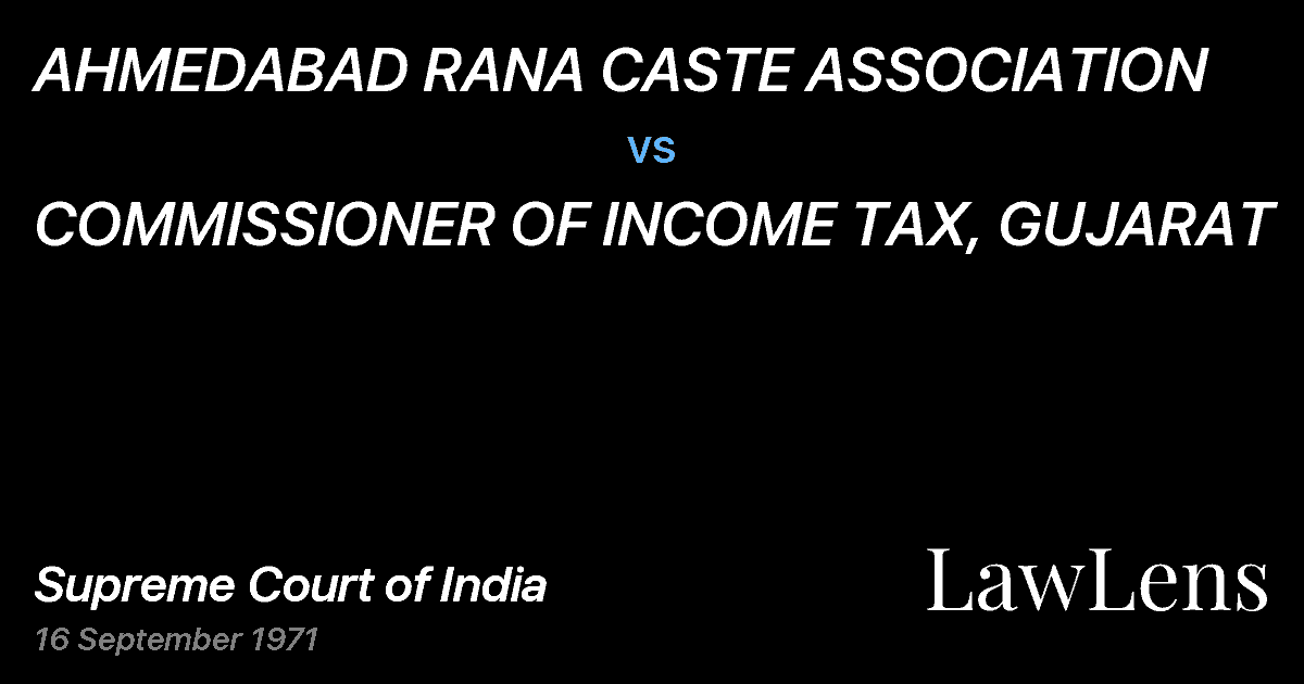 Preview image for AHMEDABAD RANA CASTE ASSOCIATION vs. COMMISSIONER OF INCOME TAX, GUJARAT