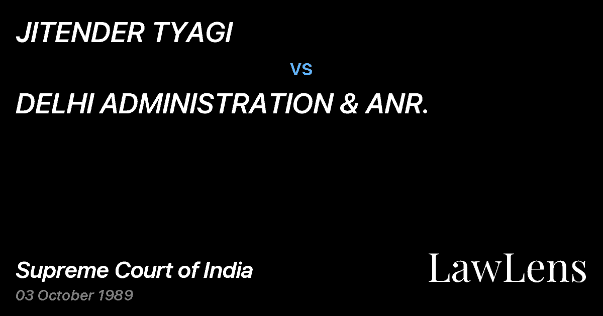 Preview image for JITENDER TYAGI vs. DELHI ADMINISTRATION & ANR.