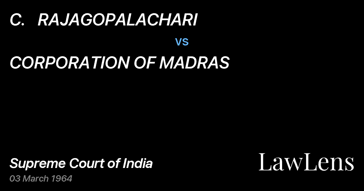 Preview image for C.   RAJAGOPALACHARI vs. CORPORATION OF MADRAS