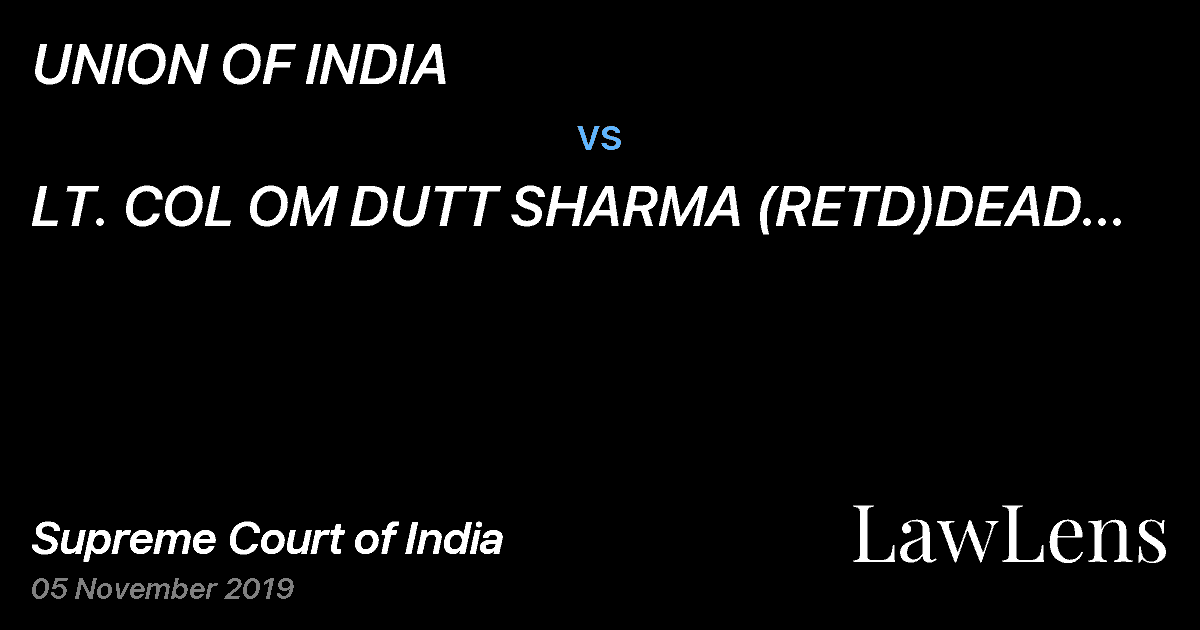 Preview image for UNION OF INDIA vs. LT. COL OM DUTT SHARMA (RETD)DEAD THR. LRS