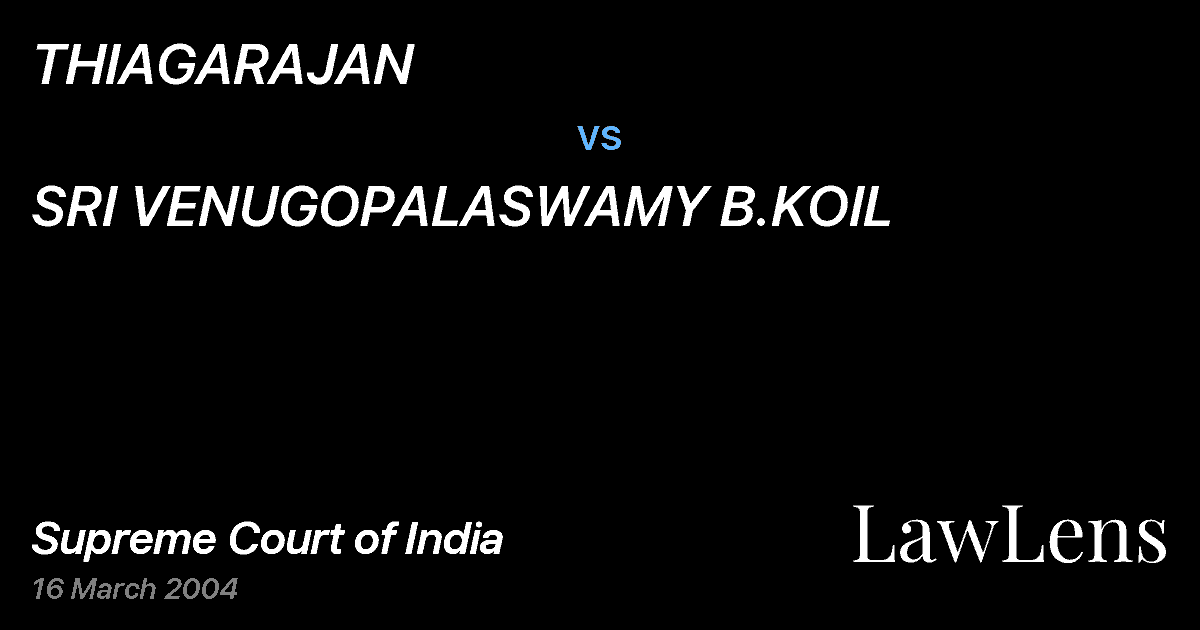 Preview image for THIAGARAJAN vs. SRI VENUGOPALASWAMY B.KOIL