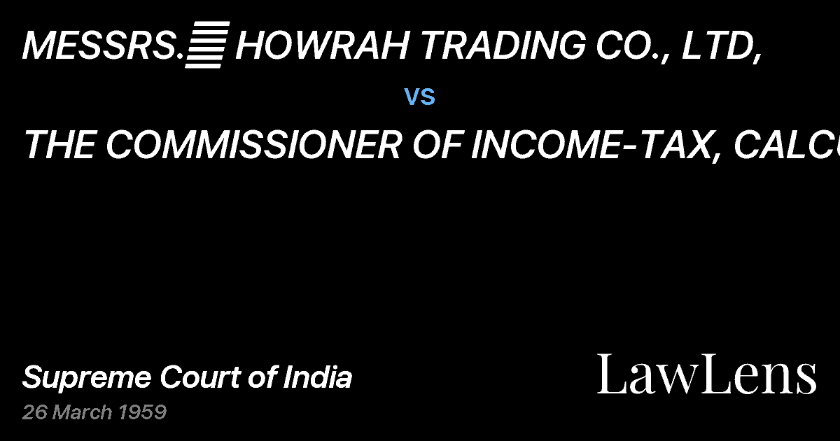 Preview image for MESSRS.	 HOWRAH TRADING CO., LTD, vs. THE COMMISSIONER OF INCOME-TAX, CALCUTTA